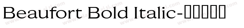 Beaufort Bold Italic字体转换